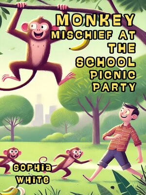 cover image of Monkey Mischief at the School Picnic Party
